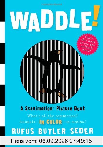 Waddle! (Scanimation Picture Books)