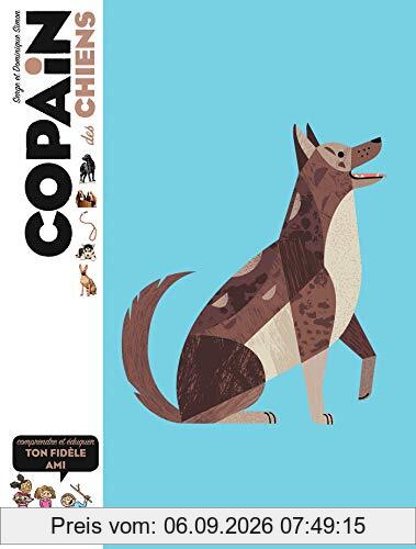 Copain des chiens : comprendre et éduquer son fidèle ami