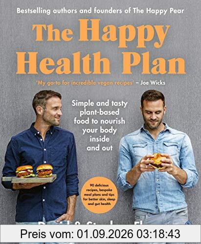 The Happy Health Plan: Simple and tasty plant-based food to nourish your body inside and out
