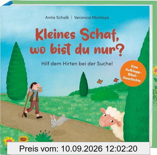Meine Aufklapp-Bibel. Kleines Schaf, wo bist du nur?: Hilf dem Hirten bei der Suche!