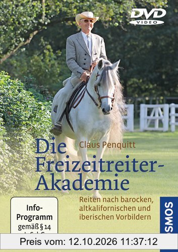 Die Freizeitreiter-Akademie: Reiten nach barocken, altkalifornischen und iberischen Vorbildern