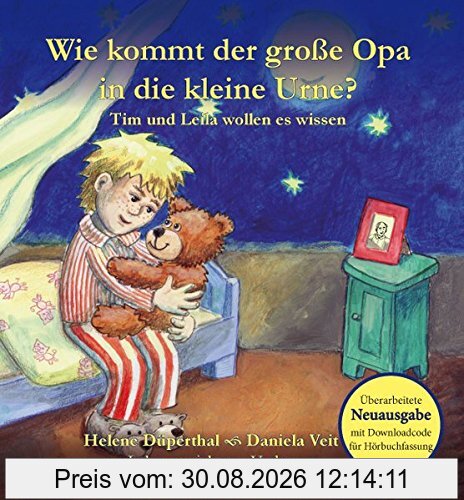 Wie kommt der große Opa in die kleine Urne?: Tim und Leila wollen es wissen