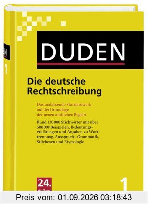 Der Duden, Bd. 1: Duden Die deutsche Rechtschreibung, neue Rechtschreibung