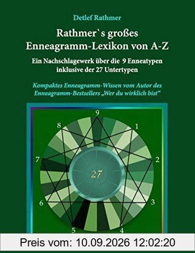Rathmer's großes Enneagramm-Lexikon von A-Z: Ein Nachschlagewerk der 9 Enneagrammtypen inklusive der 27 Untertypen des Enneagramms