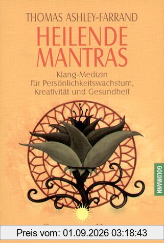 Heilende Mantras: Klang-Medizin für Persönlichkeitswachstum, Kreativität und Gesundheit