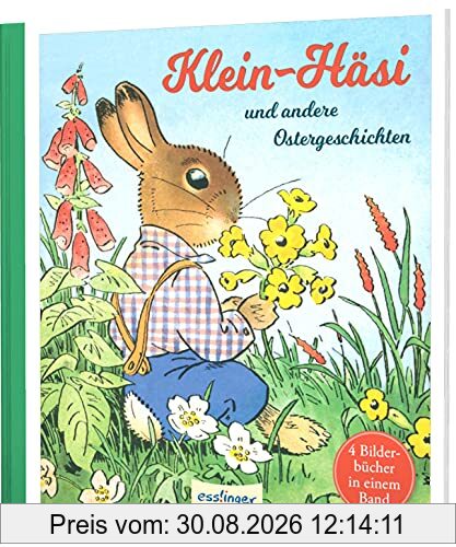 Klein-Häsi und andere Ostergeschichten: 4 Bilderbücher in einem Band | Vom Zeichner der Häschenschule