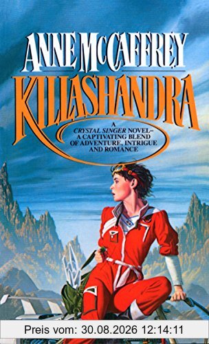Killashandra (Crystal Singer Trilogy, Band 2)