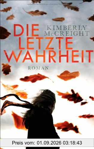 Die letzte Wahrheit: Roman