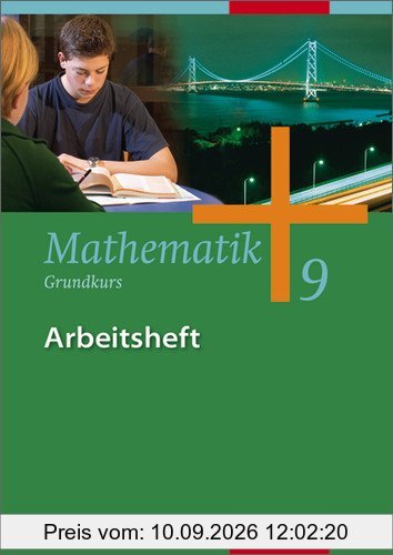 Mathematik - Allgemeine Ausgabe 2006 für die Sekundarstufe I: Arbeitsheft 9 Grundkurs HB, HH, NW, NI, SH