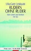 Rudern ohne Ruder. Mein Leben und Sterben mit ALS