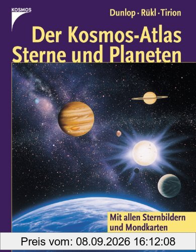 Der Kosmos-Atlas Sterne und Planeten: Mit allen Sternbildern und Mondkarten