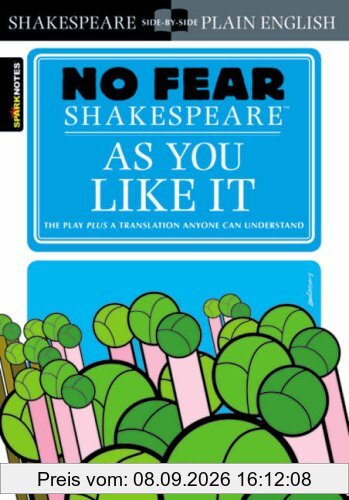 No Fear Shakespeare: As You Like It (Sparknotes No Fear Shakespeare)