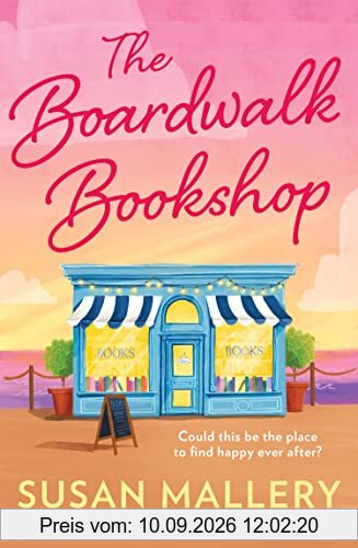 The Boardwalk Bookshop: A heartwarming story of friendship and starting again. Perfect for fans of Sarah Morgan and Rebecca Raisin