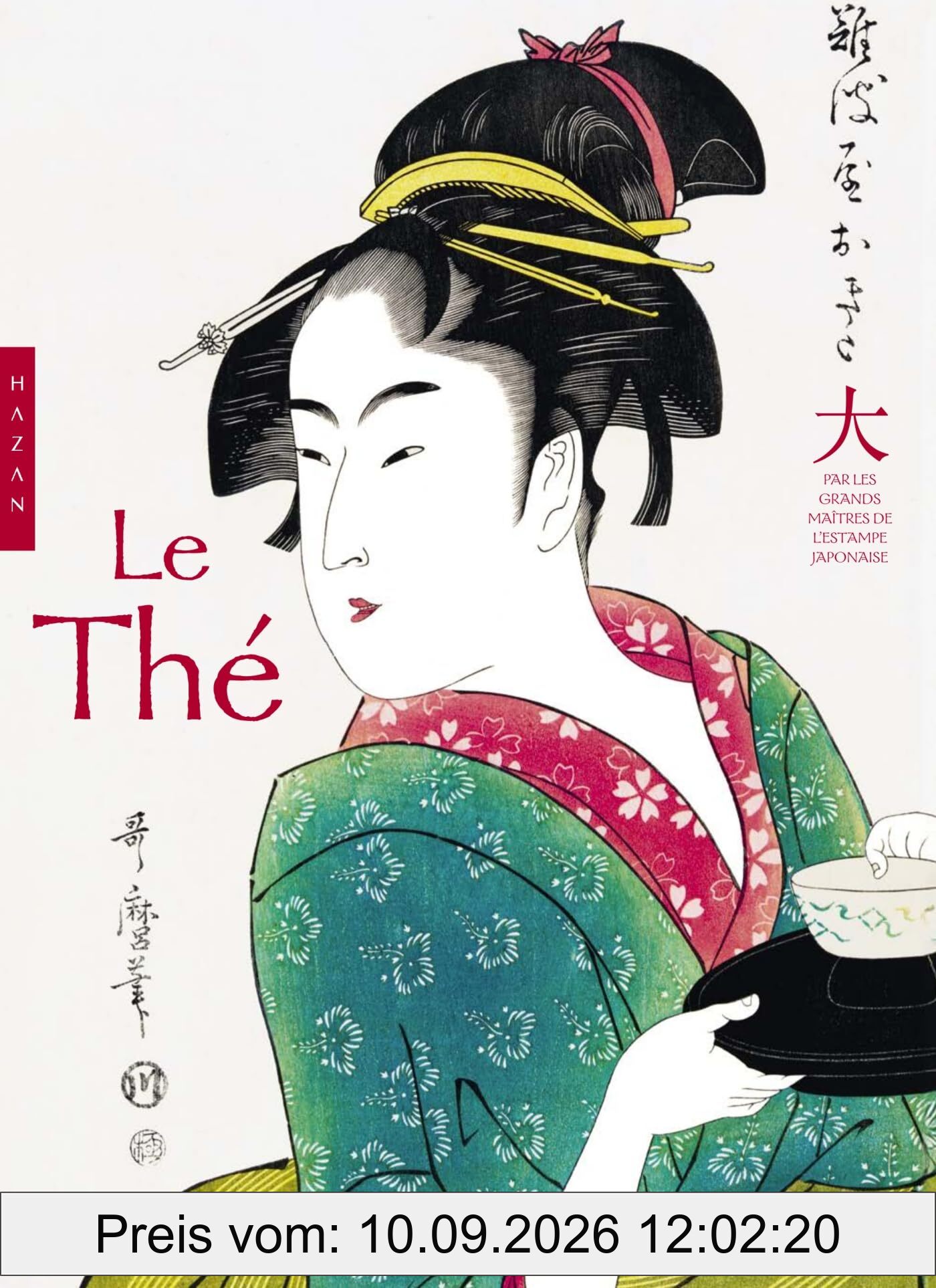Le thé : par les grands maîtres de l'estampe japonaise