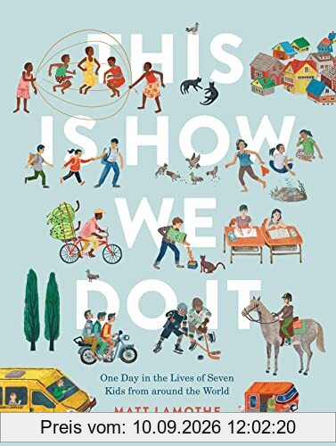 This Is How We Do It (international pb): One Day in the Lives of Seven Kids from around the World