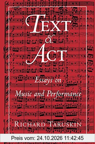 TEXT & ACT: Essays on Music and Performance