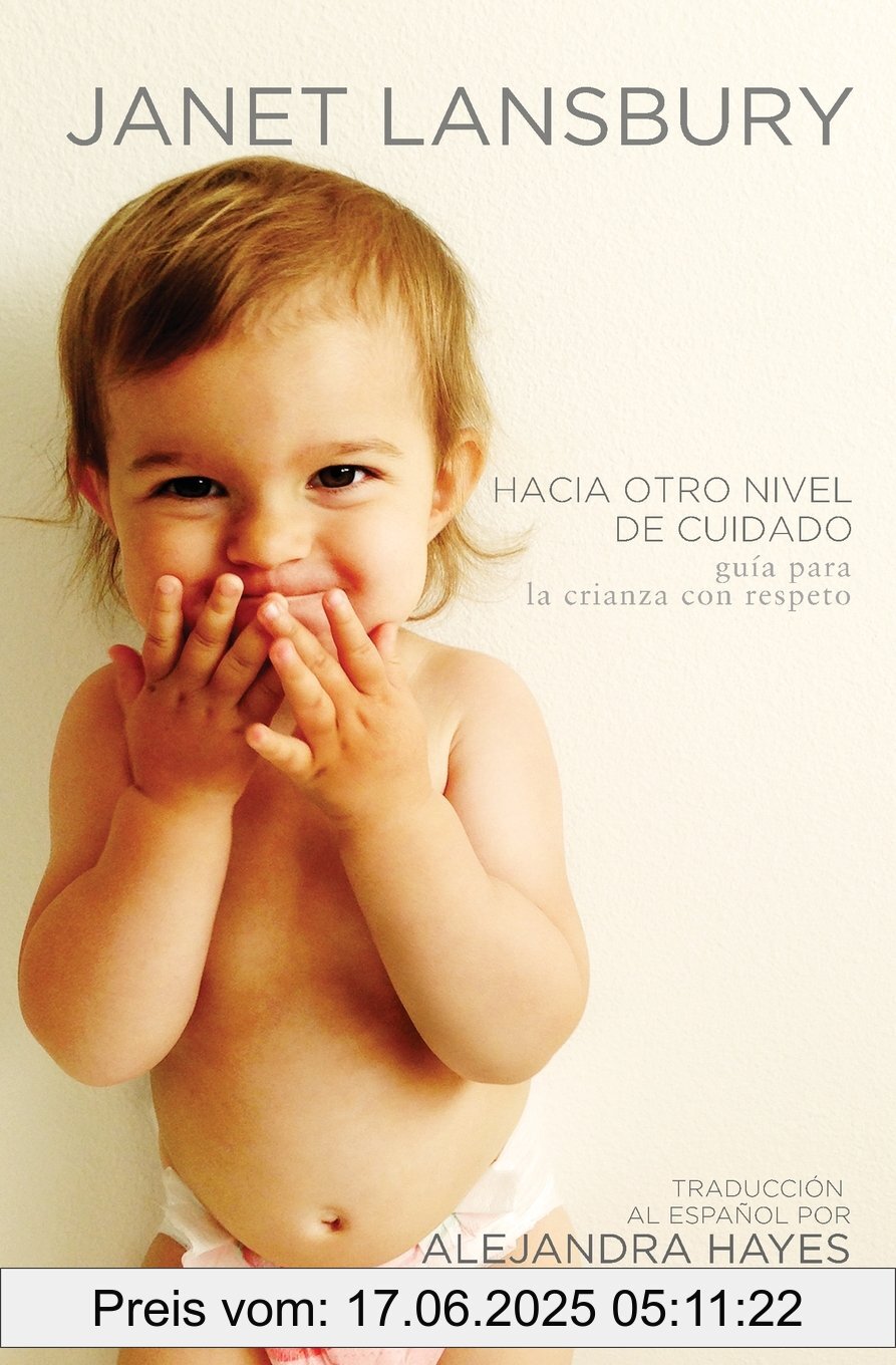 Binding : paperback, Label : Hacia otro nivel de cuidado : Guía para la crianza con respeto, medium : paperback, numberOfPages : 170, publicationDate : 2015-03-09, languages : spanish, ISBN : 1508650764