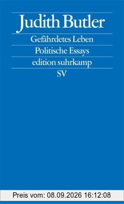 Gefährdetes Leben: Politische Essays (edition suhrkamp)