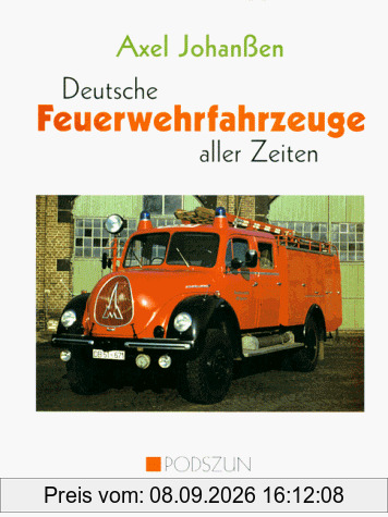Deutsche Feuerwehrfahrzeuge aller Zeiten