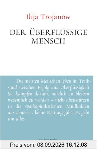 Der überflüssige Mensch: Unruhe bewahren