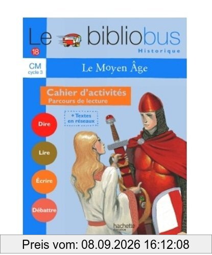 Le bibliobus cahier d'activités CM cycle 3 : le Moyen Age : parcours de lecture de 4 oeuvres littéraires