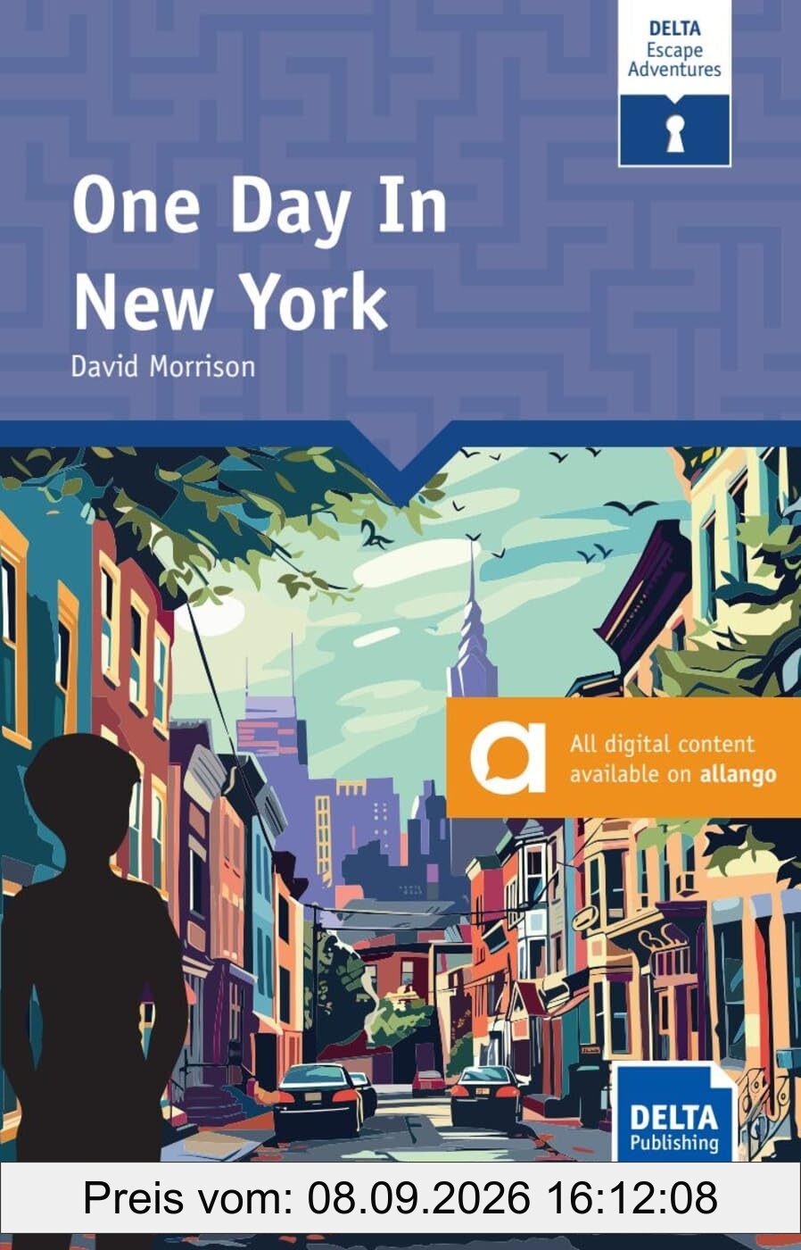 One Day in New York: Reader with audios and digital extras (DELTA Escape Adventures: Read - think - escape!)