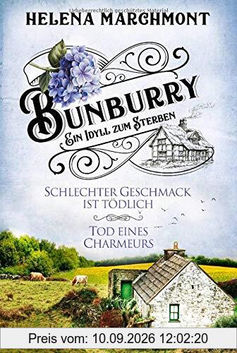 Bunburry - Ein Idyll zum Sterben: Schlechter Geschmack ist tödlich & Tod eines Charmeurs