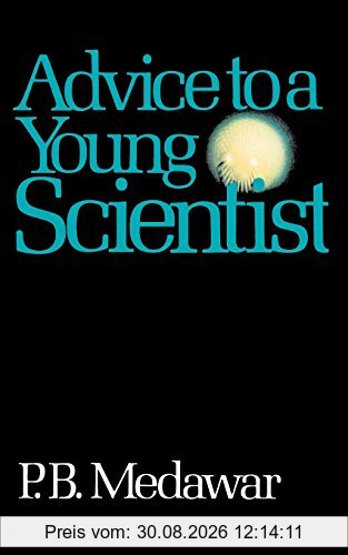 Advice To A Young Scientist (Alfred P. Sloan Foundation Series)
