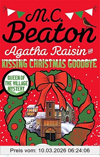Beaton, M. C. Agatha Raisin And Kissing Christmas Goodbye