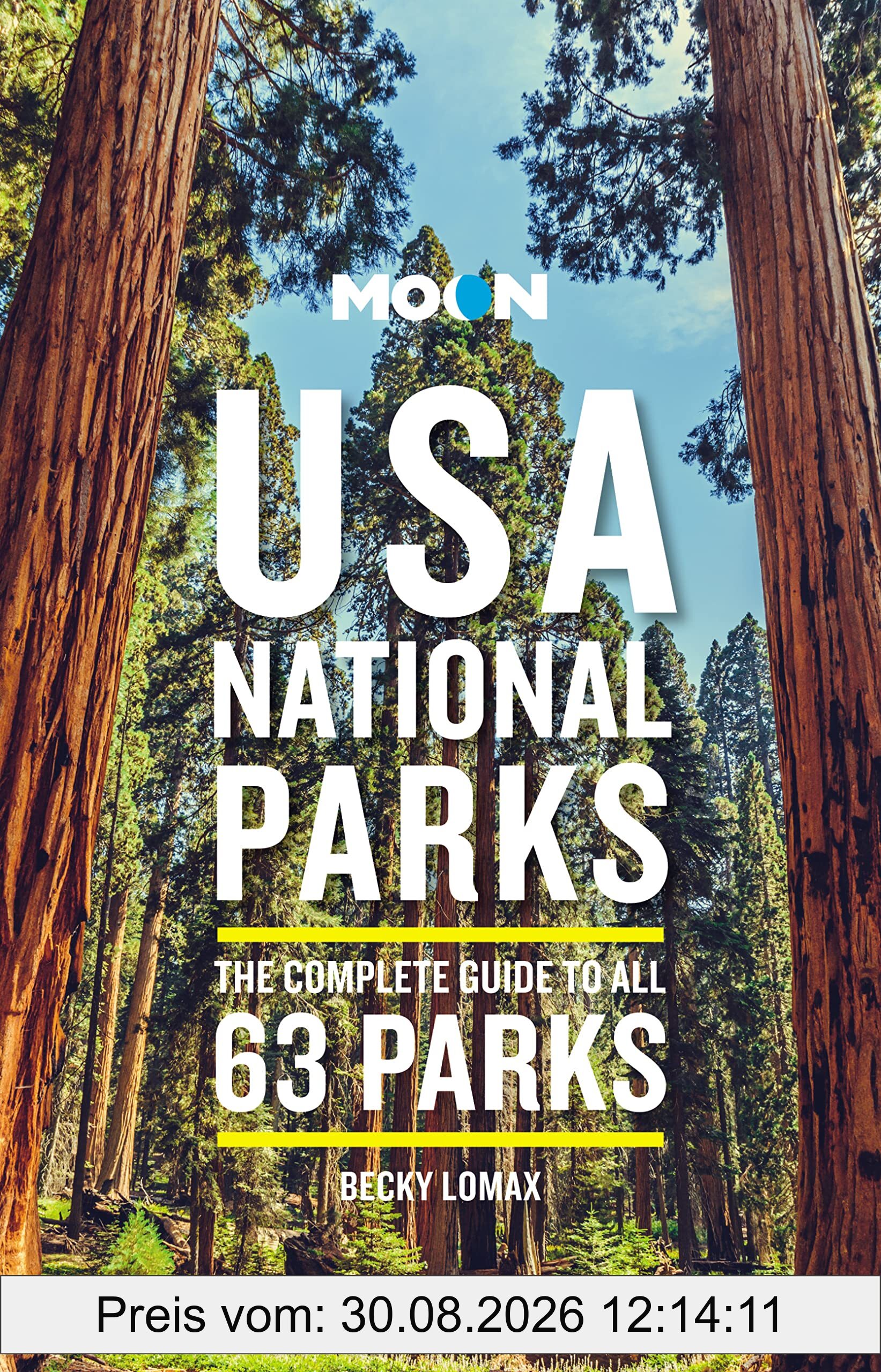 Moon USA National Parks: The Complete Guide to All 63 Parks (Travel Guide)