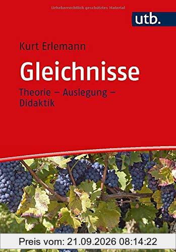 Gleichnisse: Theorie - Auslegung - Didaktik