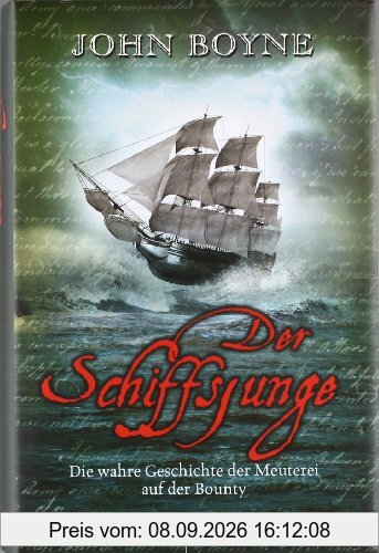 Der Schiffsjunge: Die wahre Geschichte der Meuterei auf der Bounty
