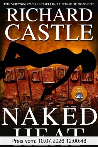 Richard Castle Naked Heat (Nikki Heat)