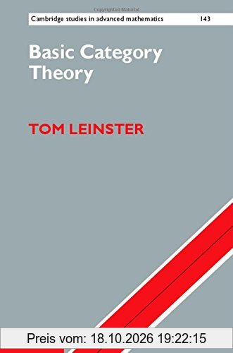 Basic Category Theory (Cambridge Studies in Advanced Mathematics, Band 143)