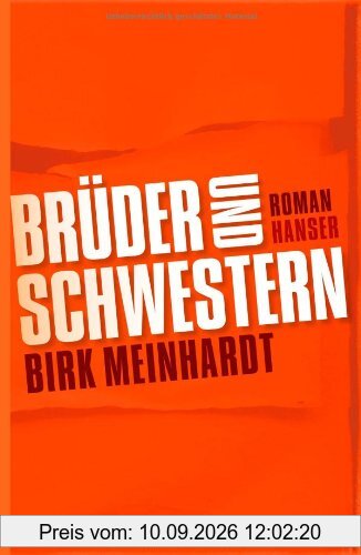 Brüder und Schwestern: Roman: Die Jahre 1973 - 1989