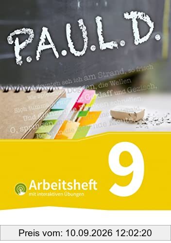 P.A.U.L. D. - Persönliches Arbeits- und Lesebuch Deutsch - Für Gymnasien und Gesamtschulen - Bisherige Ausgabe: Arbeitsheft 9 mit interaktiven Übungen