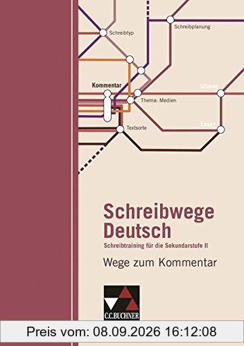 Schreibwege Deutsch / Wege zum Kommentar: Schreibtraining für die Sekundarstufe II