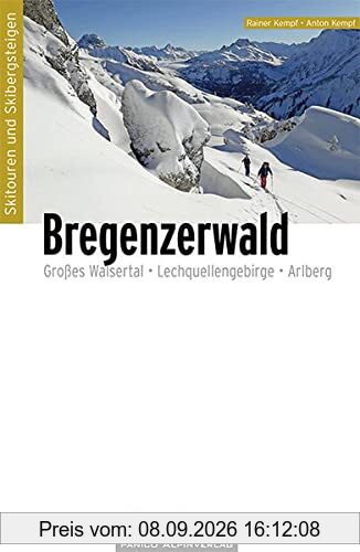 Skitourenführer Bregenzerwald: inkl. Großes Walsertal, Lechquellengebirge, Arlberg und GPS-Tracks