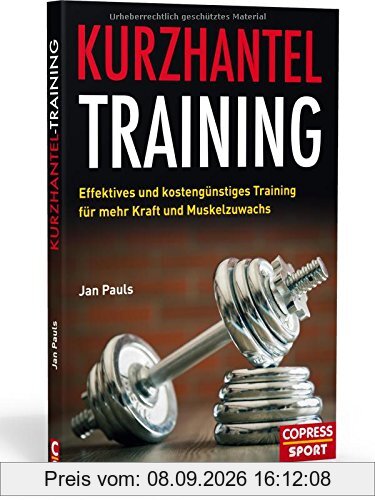 Kurzhantel-Training: Effektives und kostengünstiges Training für mehr Kraft und Muskelzuwachs