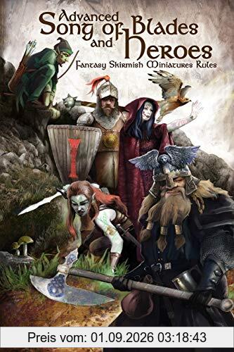Advanced Song of Blades and Heroes: Fantasy Skirmish Miniatures Rules