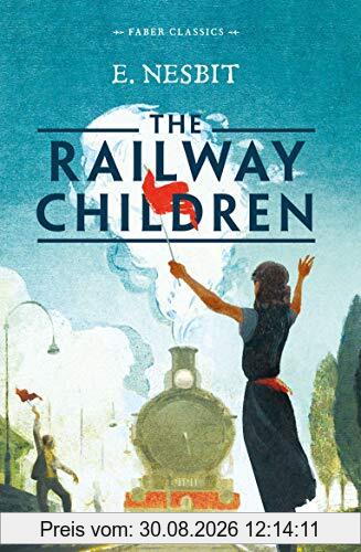 Nesbit, E: Railway Children (Faber Classics)