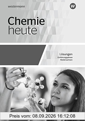 Chemie heute SII - Ausgabe 2018 für Niedersachsen: Einführungsphase: Lösungen