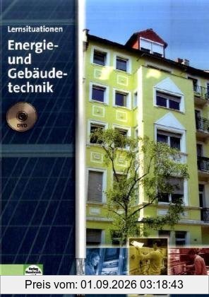 Lernsituationen Energie und Gebäudetechnik für Elektroniker und Elektroinstallateure