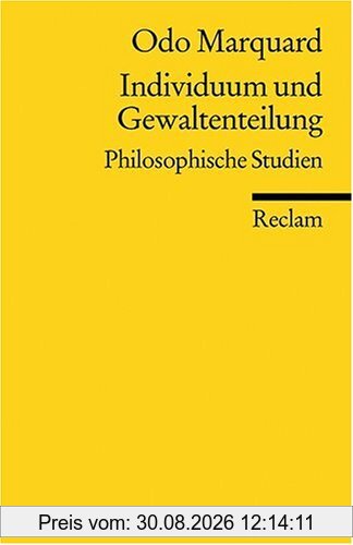 Individuum und Gewaltenteilung: Philosophische Studien