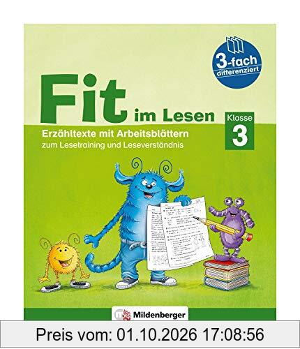 Fit im Lesen – Erzähltexte, Klasse 3: Erzähltexte mit Arbeitsblättern zum Lesetraining und Leseverständnis