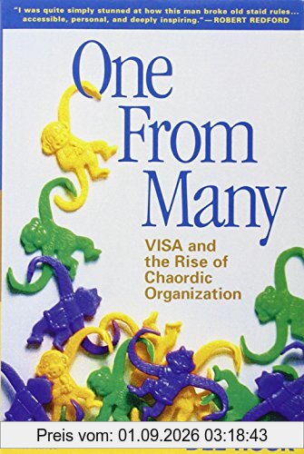 One from Many; Visa and the Rise of the Chaordic Organization: VISA and the Rise of Chaordic Organization
