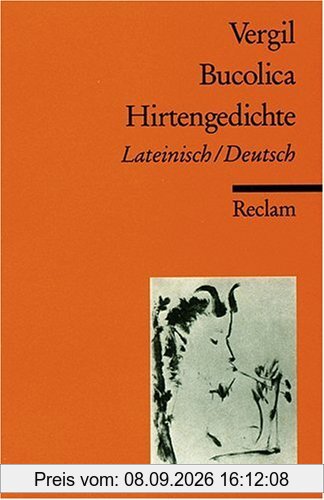 Bucolica /Hirtengedichte: Studienausgabe. Lat. /Dt.