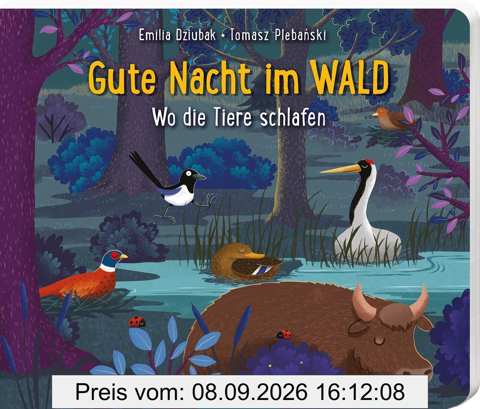 Gute Nacht im Wald: Wo die Tiere schlafen | Ein einzigartiges Einschlafbuch mit wunderschönen Bildern für Kinder ab 18 Monaten