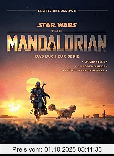 Star Wars: The Mandalorian - Das Buch zur Serie: Staffel Eins und Zwei: Charaktere - Episodenguides - Entwurfszeichnungen