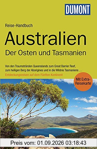 DuMont Reise-Handbuch Reiseführer Australien, Der Osten und Tasmanien: mit Extra-Reisekarte